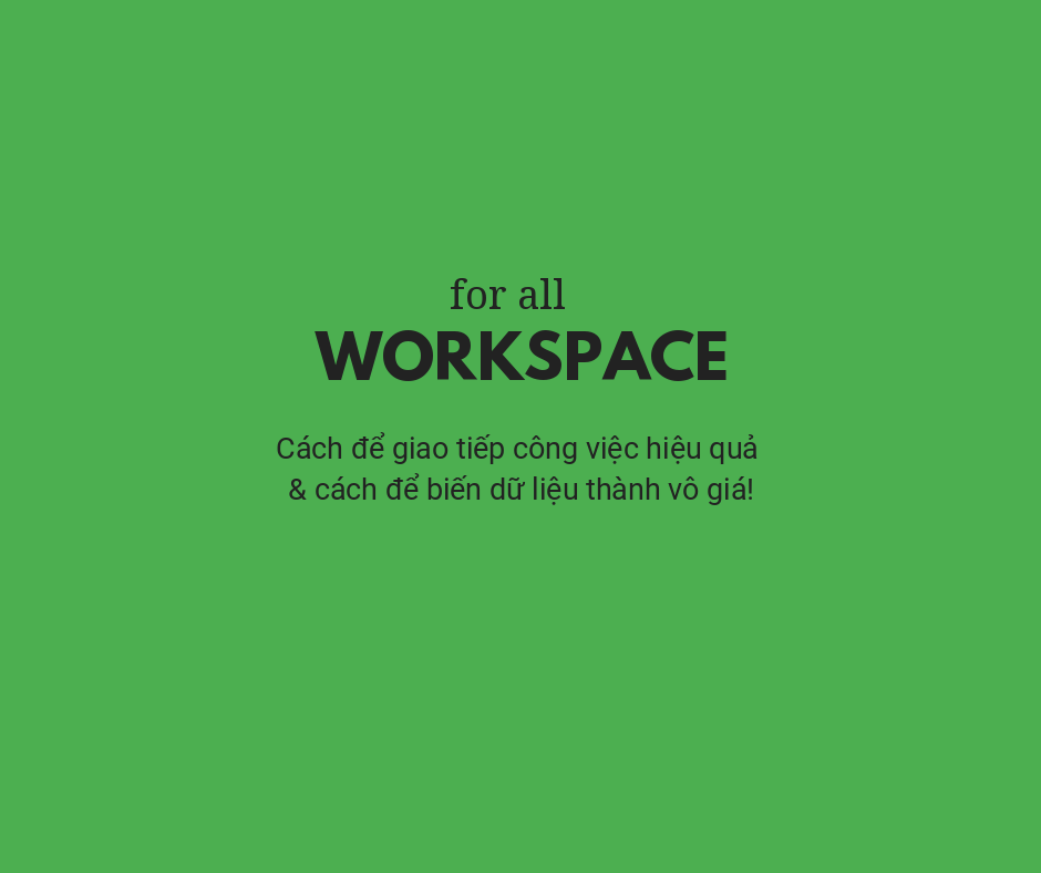 Workspace for all: hay việc Ứng dụng Google Sheet A-Z