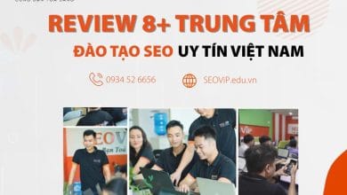 Review top 8 trung tâm đào tạo SEO uy tín tại Việt Nam
